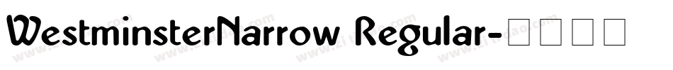 WestminsterNarrow Regular字体转换